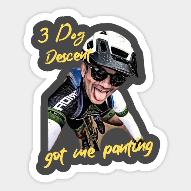 3 Dog Descent Got Me Panting (Mountain Biker) Sticker by PersianFMts